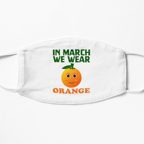 In March We Wear Orange Flat Mask