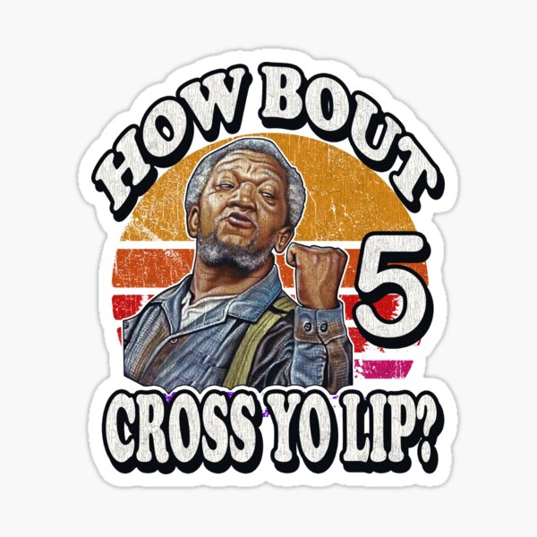 Download Sanford And Son Stickers Redbubble