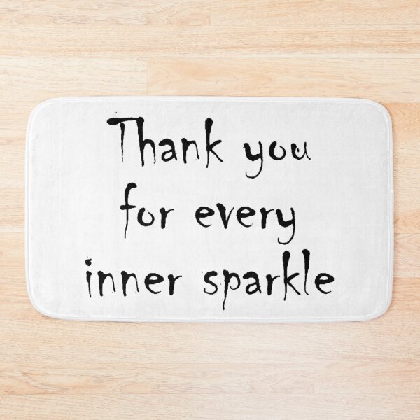 Item preview, Thank You For Every Inner Sparkle designed and sold by BImP design.