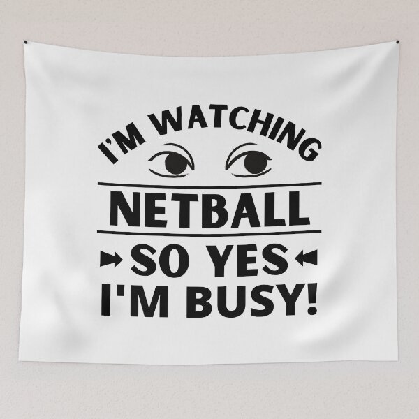 Item preview, I'm watching netball so yes I'm busy designed and sold by TheGreenGoat.