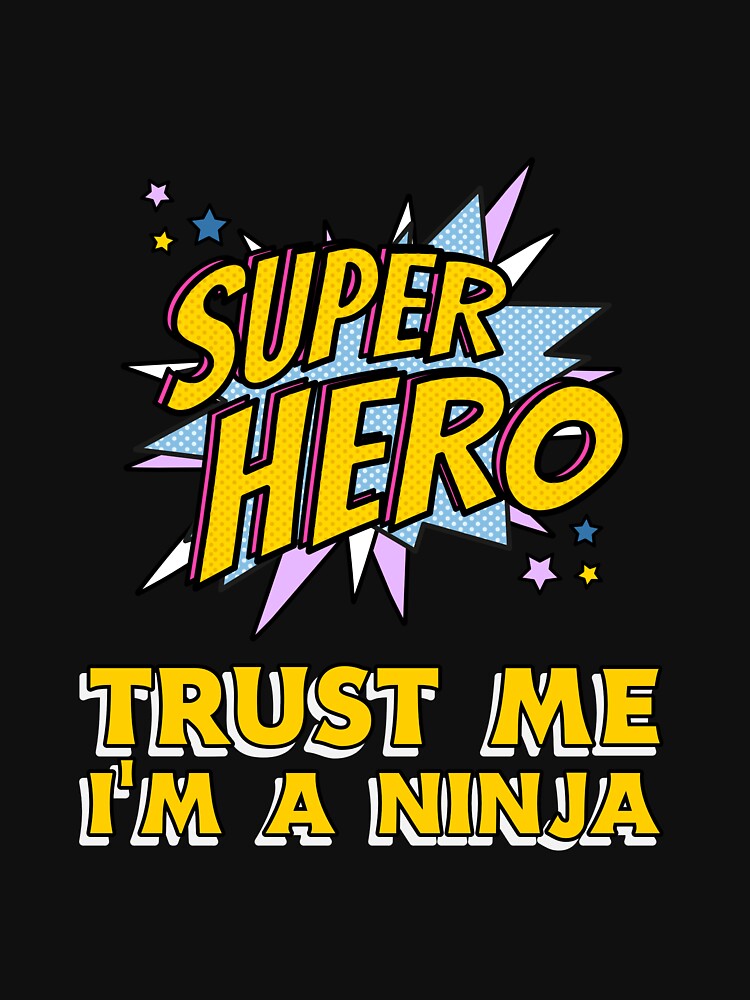 Trust me I'm a Ninja by T-shirt42