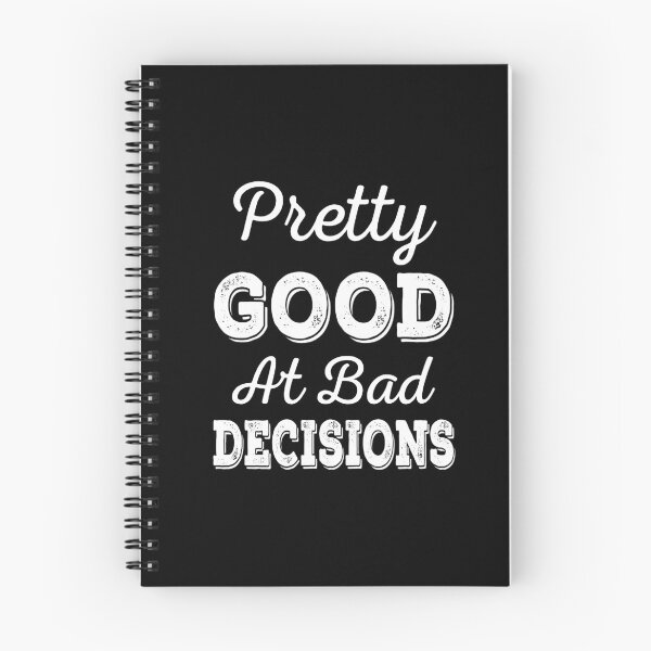 Item preview, Pretty Good At Bad Decisions designed and sold by ReadyArt.