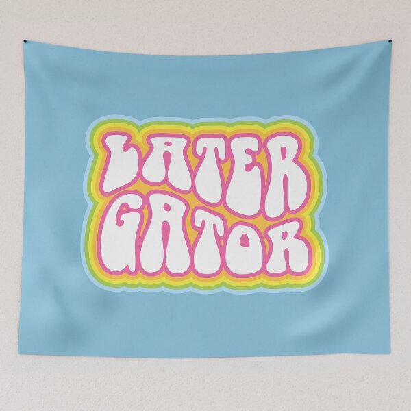 Item preview, Later Gator! designed and sold by MamSelle.