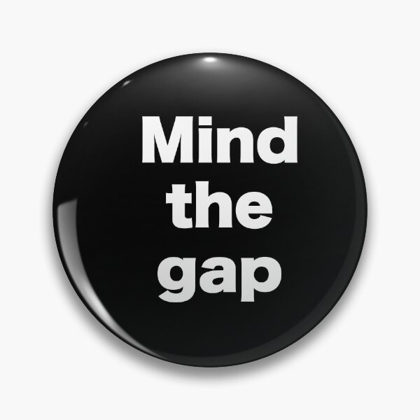 Item preview, Mind the gap designed and sold by MrMotto.