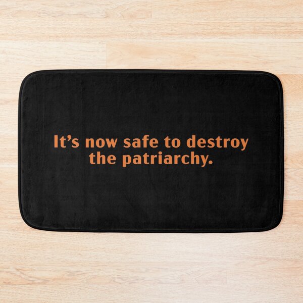 Item preview, It's now safe to destroy the patriarchy designed and sold by sanik.