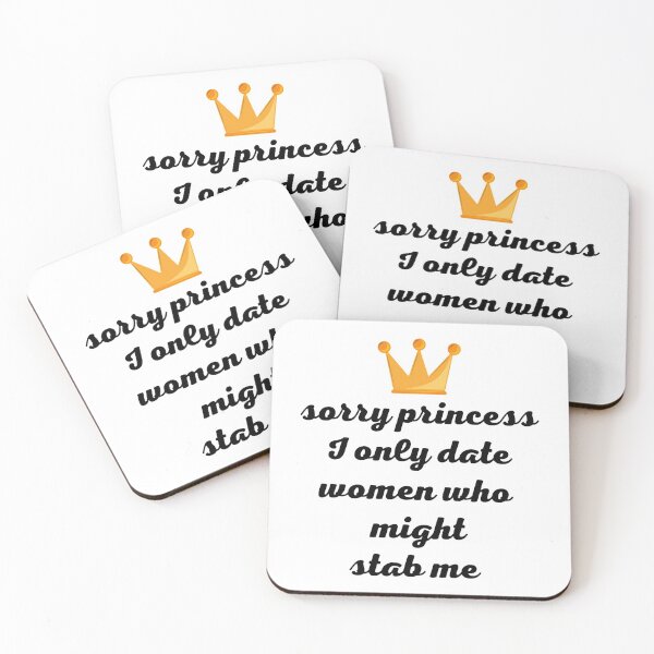 Item preview, Sorry princess I only date women who might stab me designed and sold by stjin.