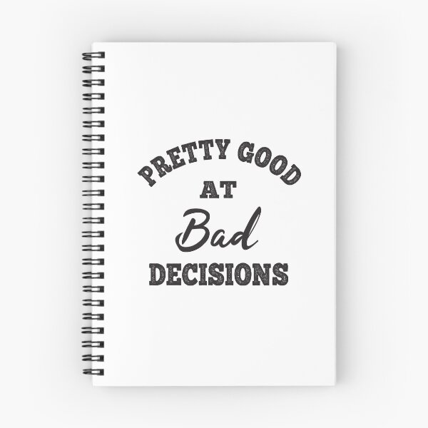 Item preview, Pretty Good At Bad Decisions designed and sold by ReadyArt.
