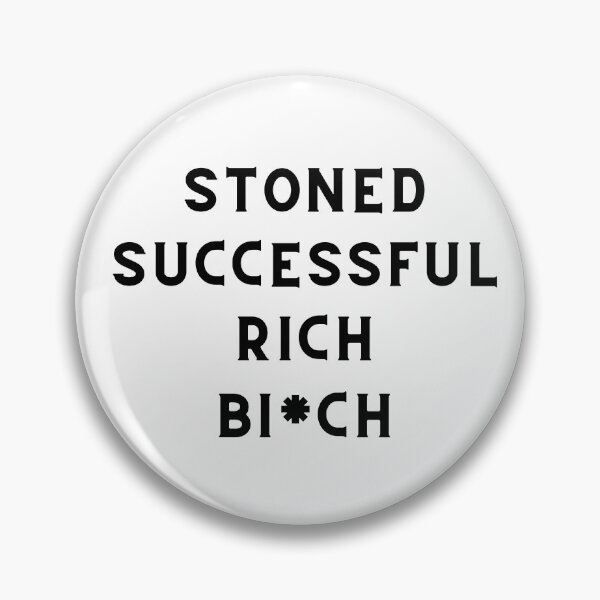 Item preview, STONED SUCCESSFUL RICH BITCH | Smart Successful Stoner | Weed Memes |  designed and sold by AlfaEcho.