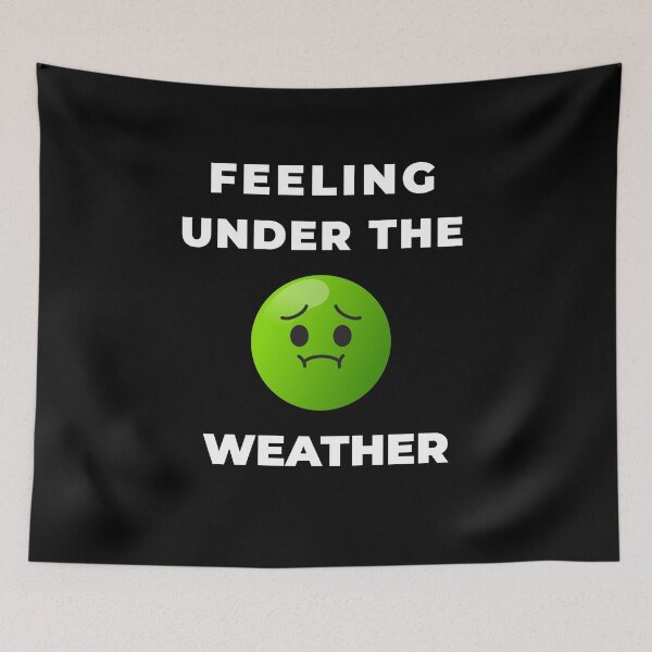 Item preview, Feeling under the weather designed and sold by QM Designing.