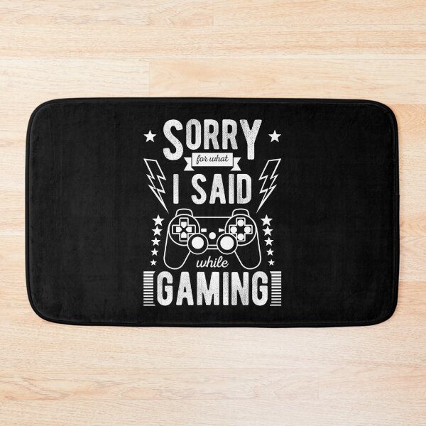 Item preview, Sorry for What I Said While Gaming designed and sold by Prescilla Apon.