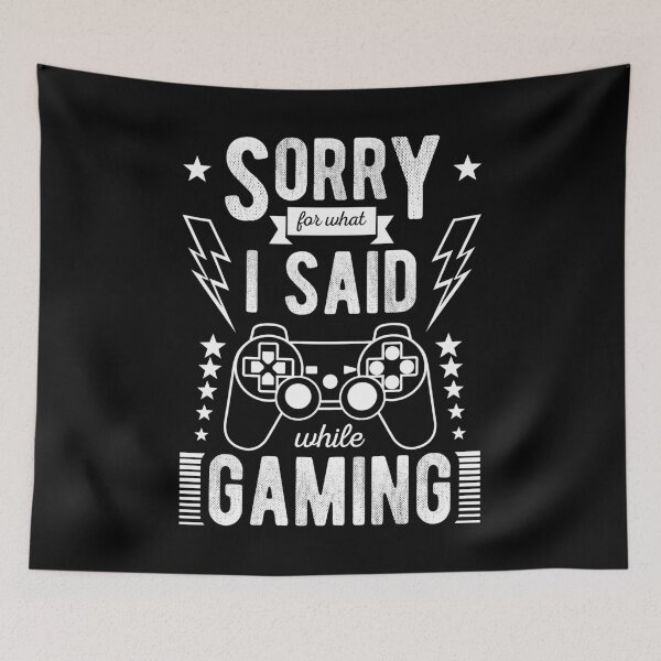 Item preview, Sorry for What I Said While Gaming designed and sold by Prescilla Apon.