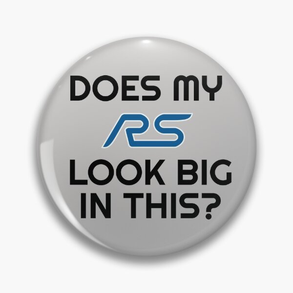 Item preview, Funny Ford Focus RS Pun - Does my RS look big in this? designed and sold by Miles & Myles.