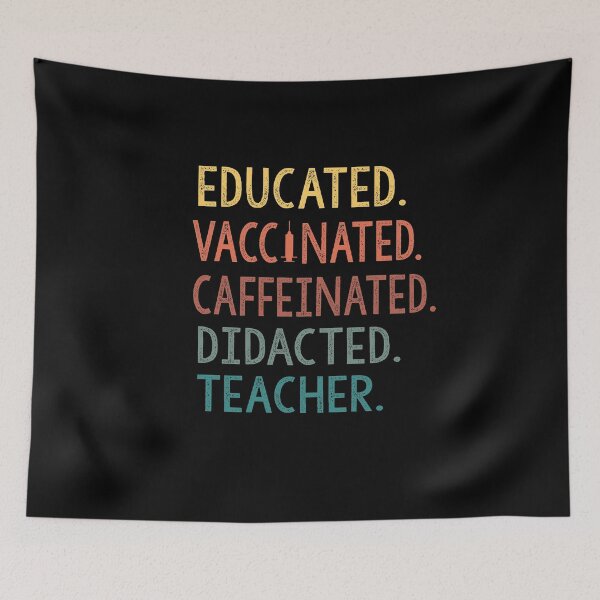 Item preview, Educated Vaccinated Caffeinated Dedicated Teacher designed and sold by Heddar Badreddine.