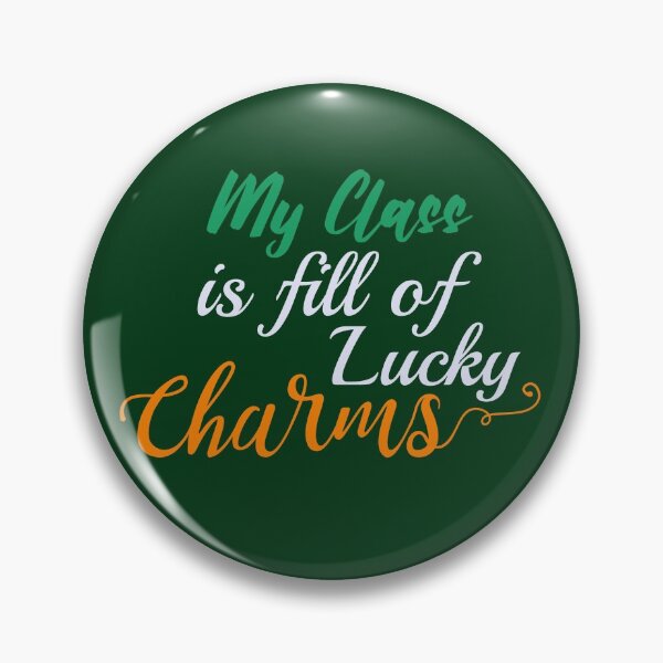 Item preview, My Class Is Full Of Lucky Charms designed and sold by AmethystMurad.