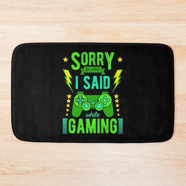 Item preview, Sorry for What I Said While Gaming designed and sold by Prescilla Apon.