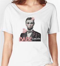 babe lincoln Women's Relaxed Fit T-Shirt