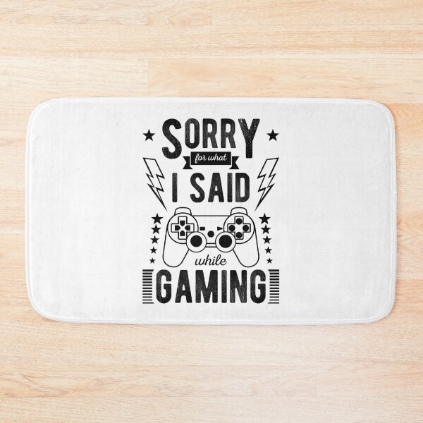 Item preview, Sorry for What I Said While Gaming designed and sold by Prescilla Apon.