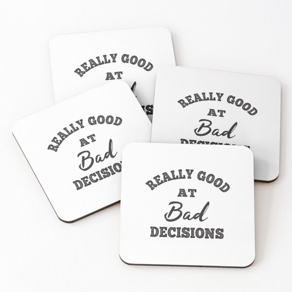 Item preview, Really Good At Bad Decisions designed and sold by ReadyArt.