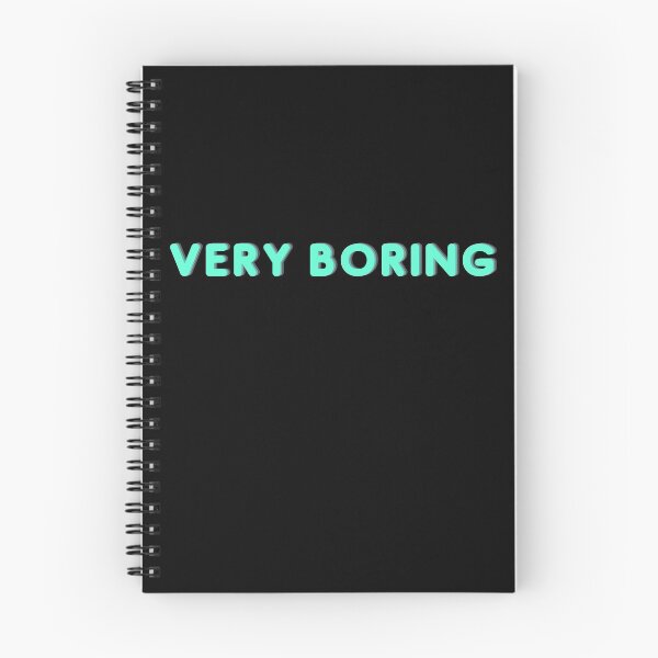 Item preview, VERY BORING designed and sold by catchyphase.