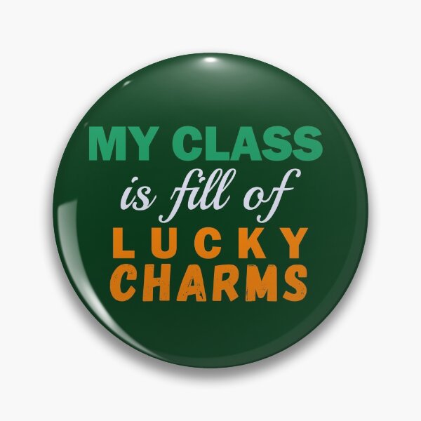 Item preview, My Class Is Full Of Lucky Charms designed and sold by AmethystMurad.