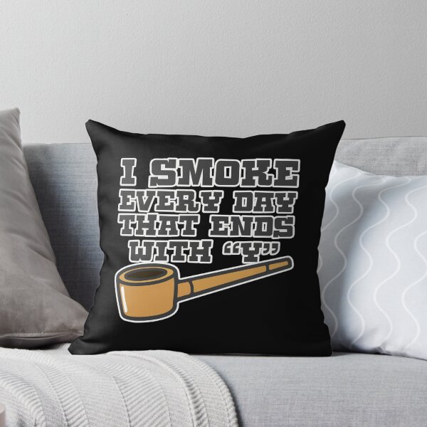 Artikelvorschau, Ich rauche jeden Tag, der in Y Geschenk endet entworfen und verkauft von TTFMerch.