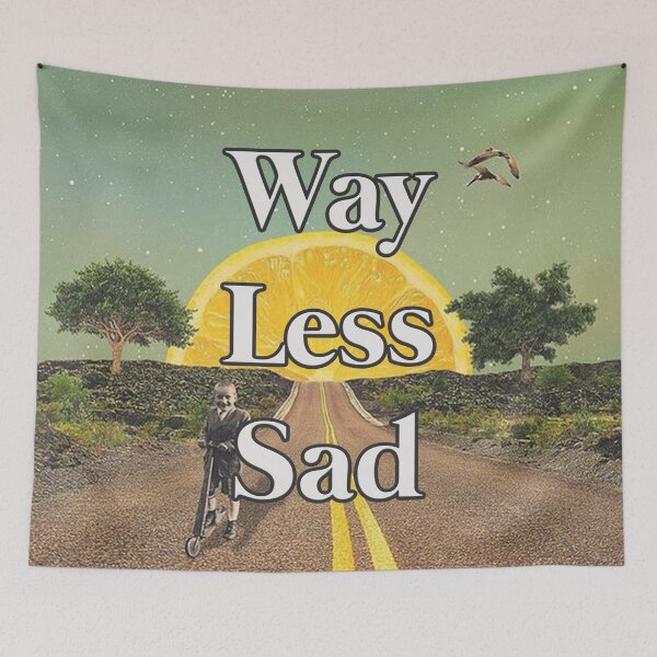 Item preview, Way Less Sad designed and sold by Gawop.