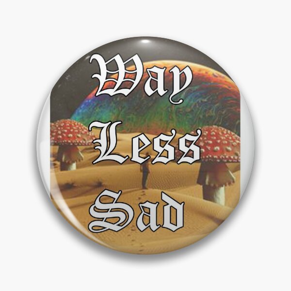 Item preview, Way Less Sad Aesthetic designed and sold by Gawop.