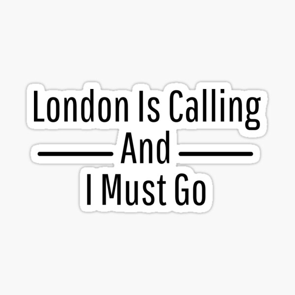 Item preview, London Is Calling And I Must Go designed and sold by Akihiko Daisuka.
