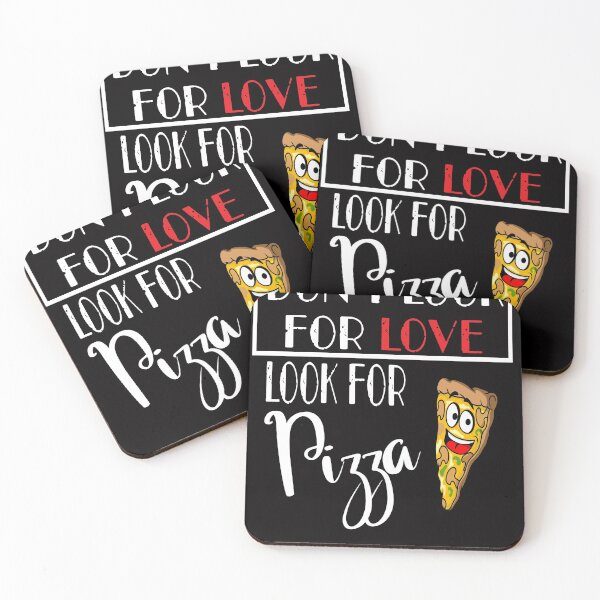 Item preview, don't look for love look for pizza designed and sold by Archaqiy.