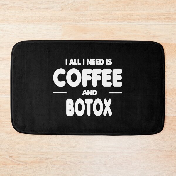 Item preview, all i need is coffee and botox designed and sold by hmgrafi36.