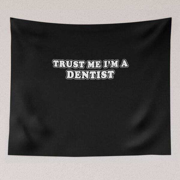 Item preview, Trust Me I'm A Dentist designed and sold by iamhewho.