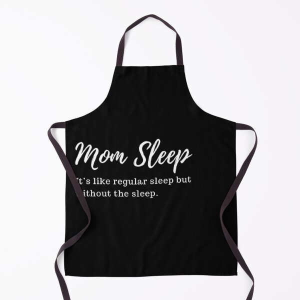 Item preview, mom sleep like regular sleep but without the sleep designed and sold by starnish.