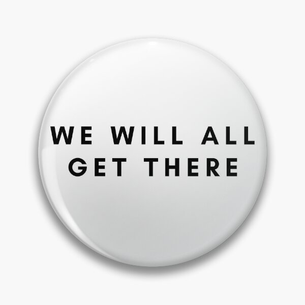 Item preview, We Will All Get There designed and sold by Trisha Banlasan.
