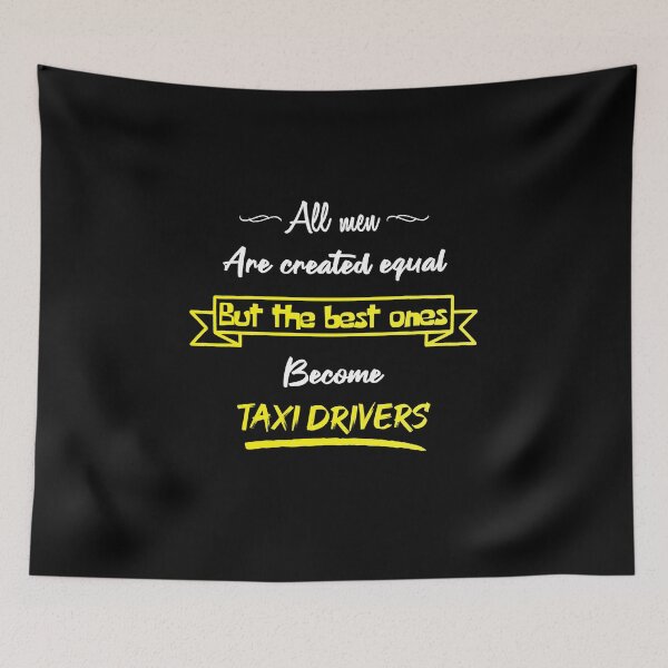 Item preview, The best men become taxi drivers (English) designed and sold by 2Girls1Shirt.