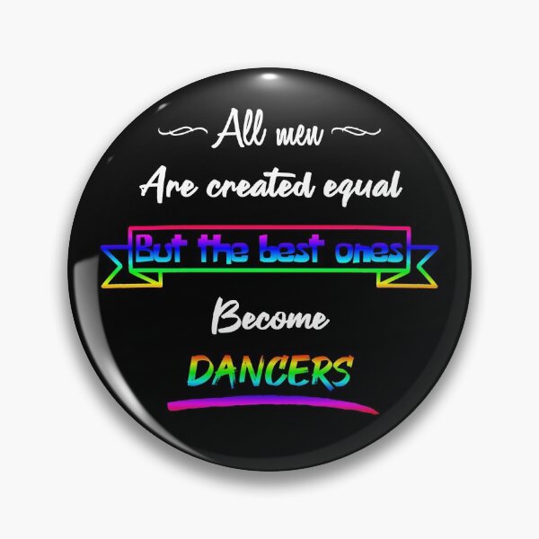 Item preview, The best men become dancers (English) designed and sold by 2Girls1Shirt.