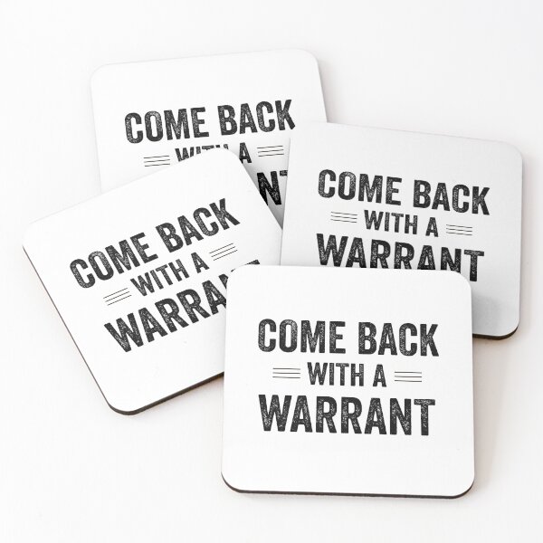 Item preview, Come Back With A Warrant designed and sold by Jajulile.