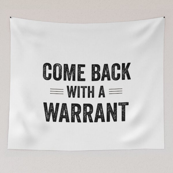 Item preview, Come Back With A Warrant designed and sold by Jajulile.