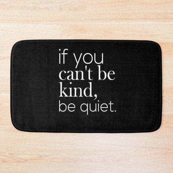 Item preview, if you can't be kind be quiet designed and sold by shopairon.