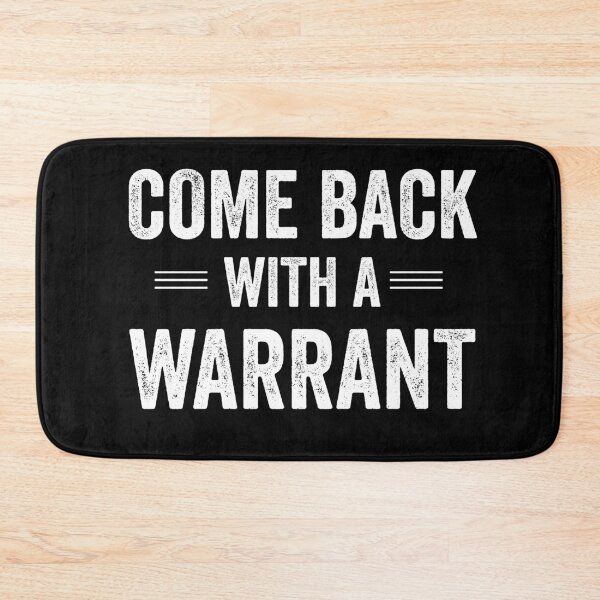 Item preview, Come Back With A Warrant designed and sold by Jajulile.
