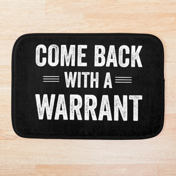 Item preview, Come Back With A Warrant designed and sold by Jajulile.