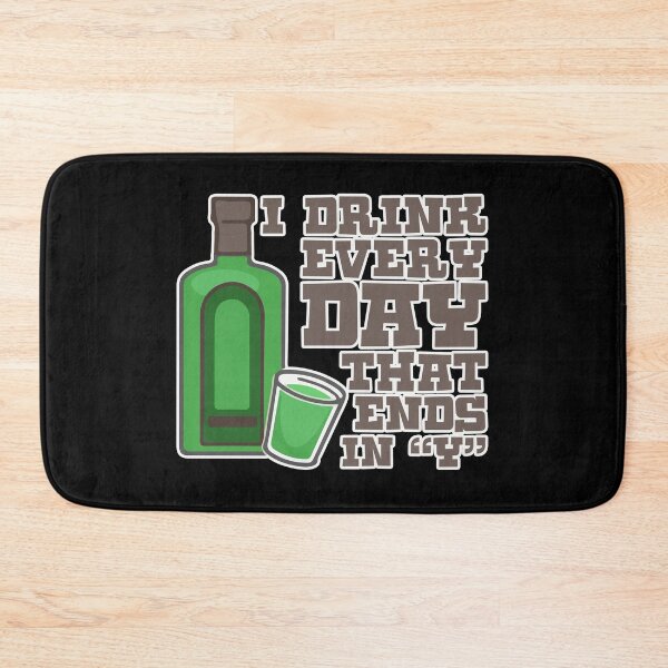 Item preview, I Drink Every Day That Ends In Y Gift designed and sold by TTFMerch.