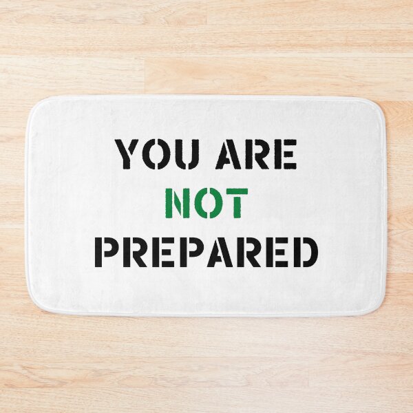 Item preview, You Are Not Prepared designed and sold by Jacksonsmerch.