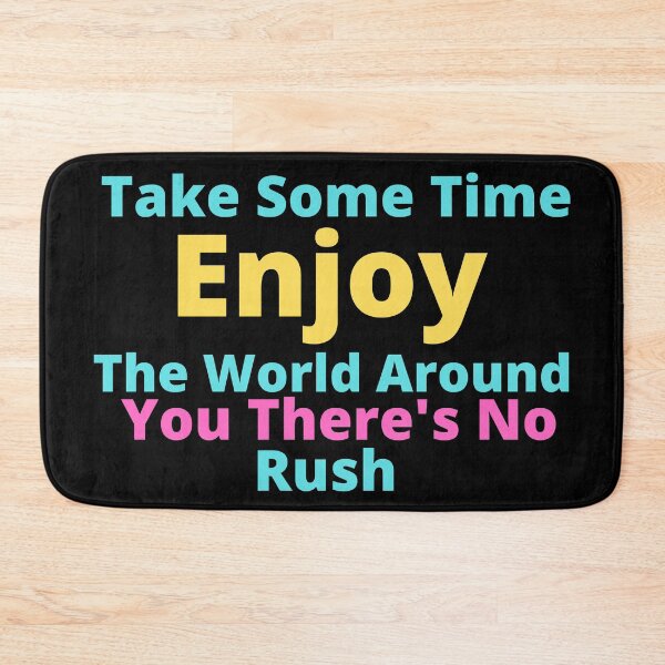 Item preview, There's No Rush designed and sold by Mothe3rd.