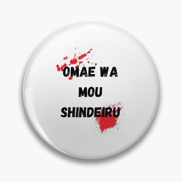 Item preview, OMAE WA MOU SHINDEIRU Anime Japanese Kanji designed and sold by Massaie55.