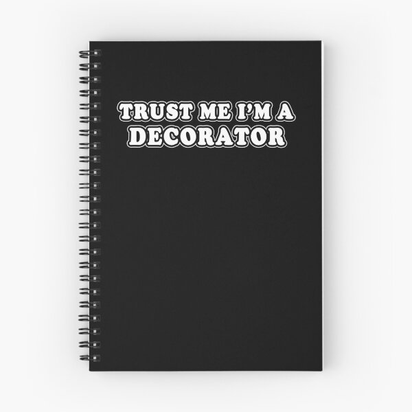 Item preview, Trust Me I'm A Decorator designed and sold by iamhewho.