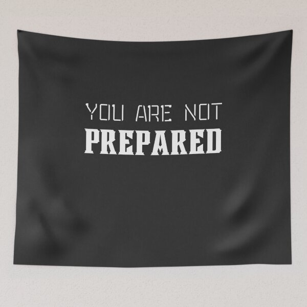 Item preview, You are not prepared designed and sold by sirina2796.