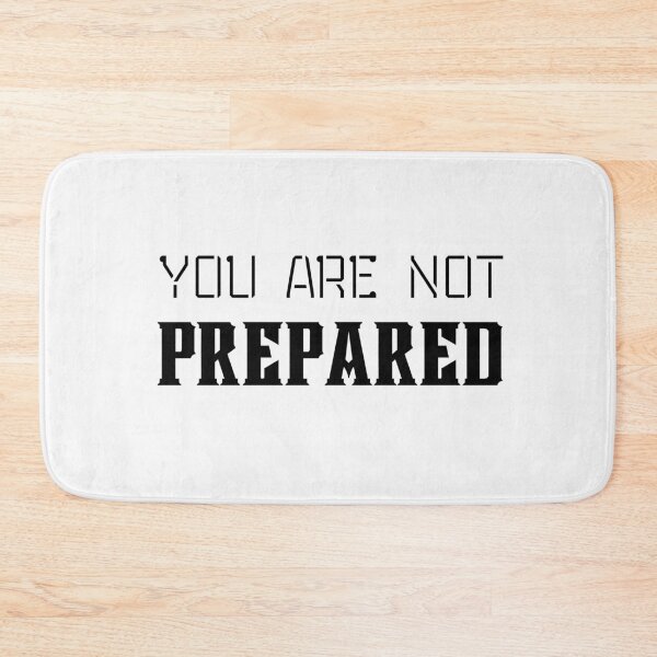 Item preview, You are not prepared designed and sold by sirina2796.