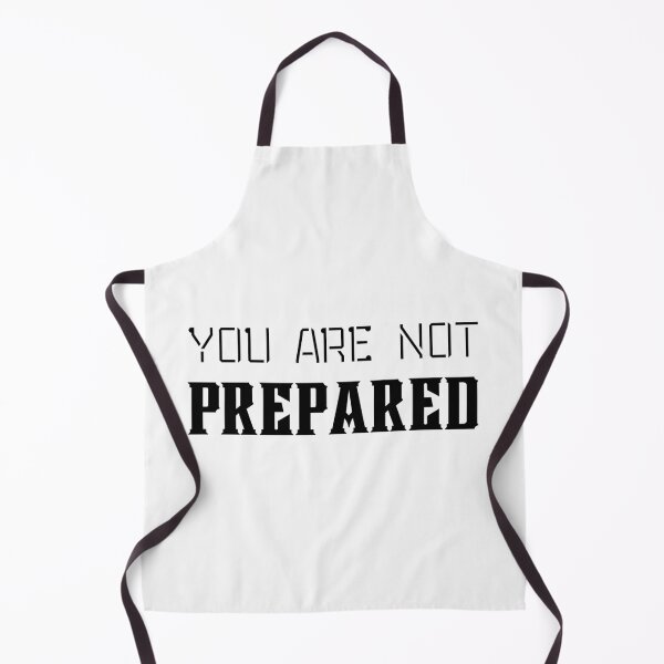Item preview, You are not prepared designed and sold by sirina2796.