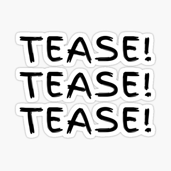 Item preview, Tease Tease Tease! designed and sold by Carquest61.