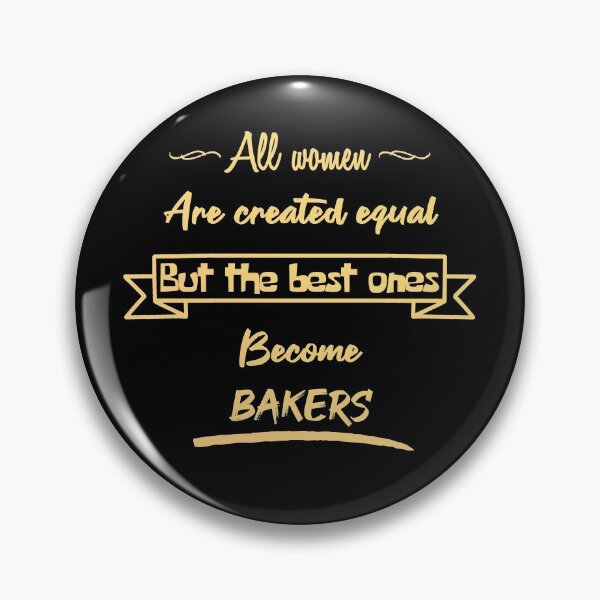 Item preview, The best women become bakers (English) designed and sold by 2Girls1Shirt.